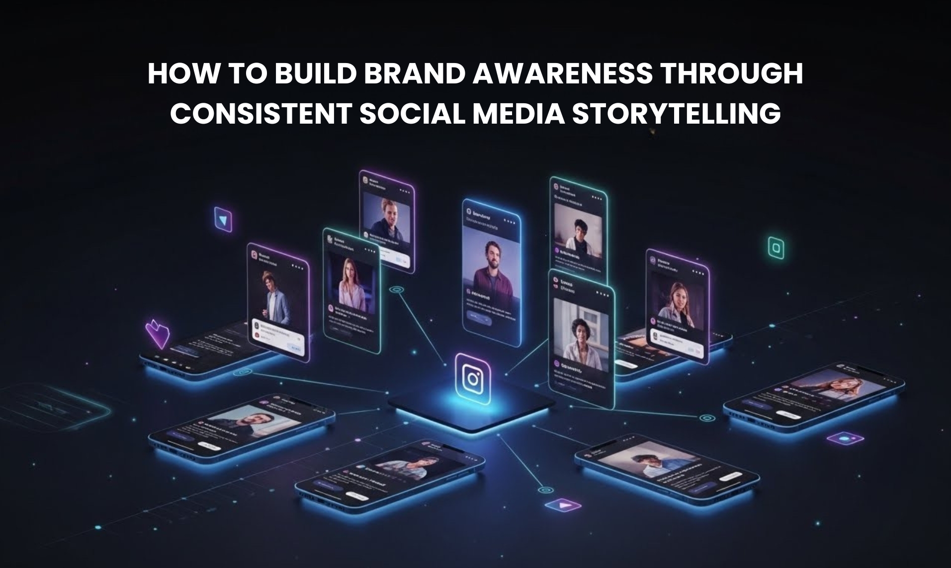 How to Build a Social Media Storytelling for Brand Awareness