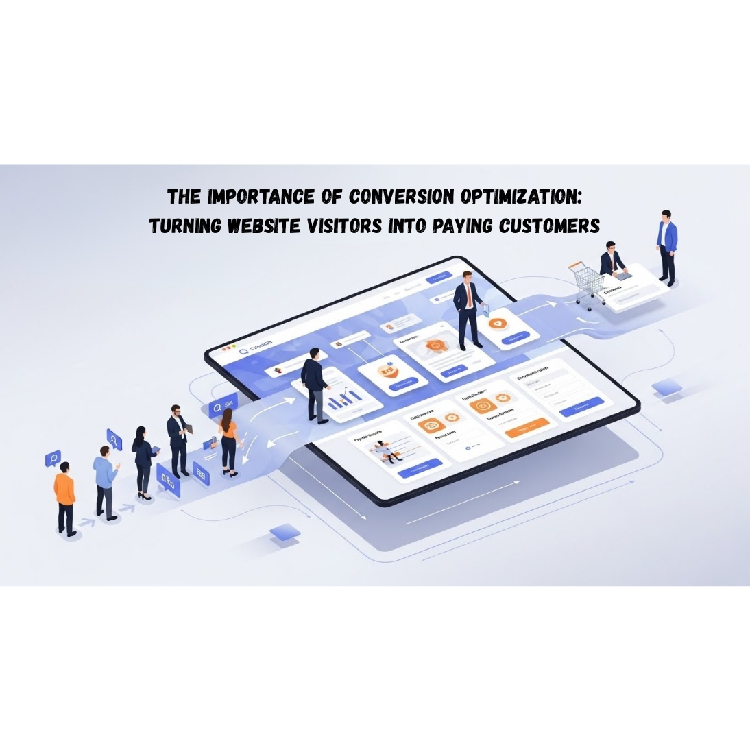 Importance of Conversion Optimization | Visitors into Customers